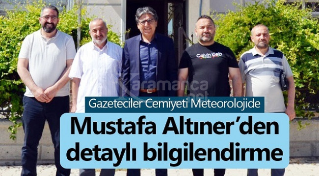 Gazetecilerden Meteoroloji Müdürlüğü'ne ziyaret