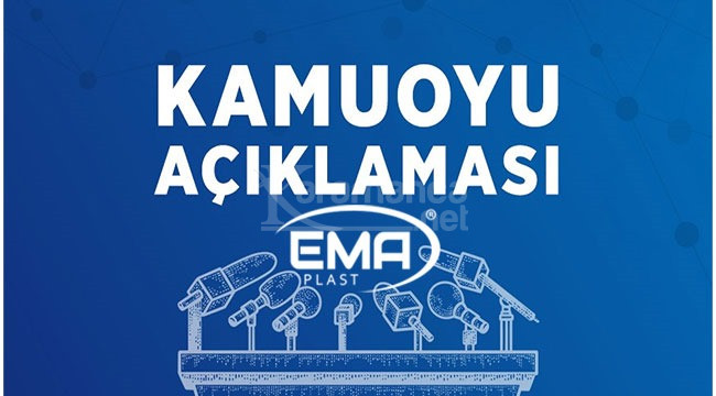 Ema Plast kamuoyu açıklaması