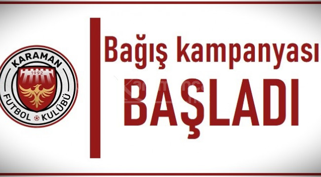 Karaman FK için destek kampanyası başladı