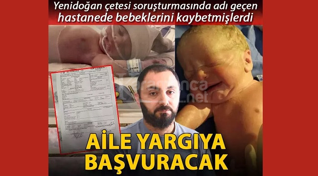 Bebeklerini kaybeden aile, yargıya başvuracak