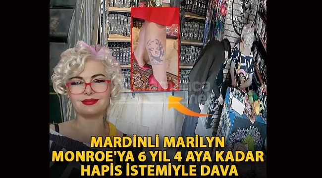 Mardinli Marilyn Monroe'ya hapis istemiyle dava