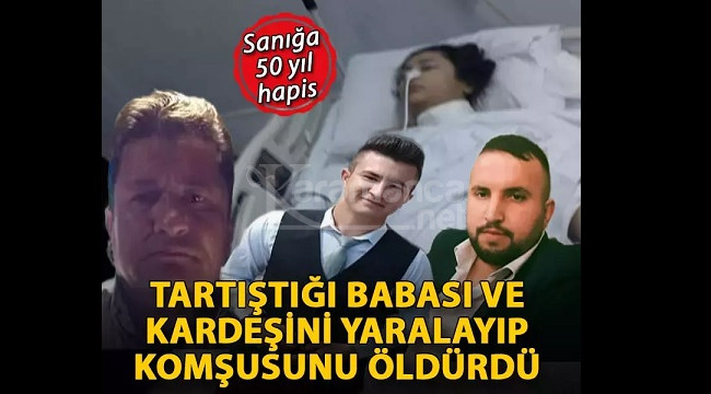 Sanığa 50 yıl hapis