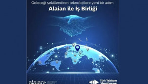 Türk Telekom Ventures, 'Alaian' networküne dahil oldu