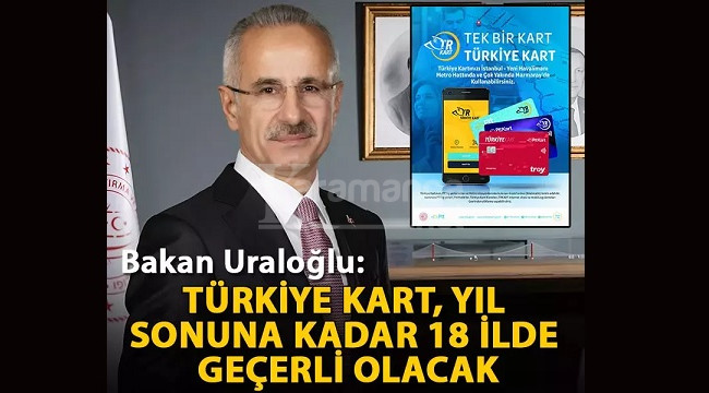 Türkiye Kart, yıl sonuna kadar 18 ilde geçerli olacak