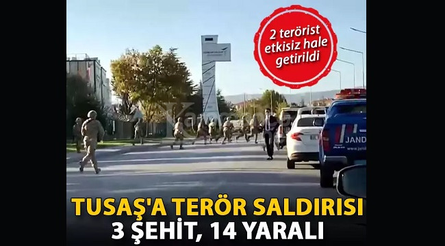 TUSAŞ'a terör saldırısı; 3 şehit, 14 yaralı